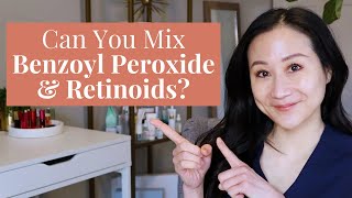 Can You Mix Benzoyl Peroxide And Retinoids Dermatologist Explains  Dr Jenny Liu [upl. by Irallih]