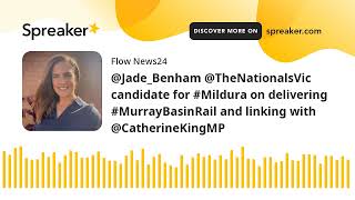 JadeBenham TheNationalsVic candidate for Mildura on delivering MurrayBasinRail and linking with [upl. by Airliah]