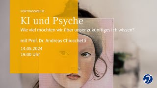 KI und Psyche Wie viel möchten wir über unser zukünftiges Ich wissen [upl. by Auj]