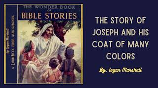 Bible Story The Story of Joseph and his Coat of Many Colors [upl. by Edlyn575]