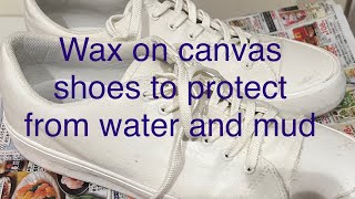 Waxing canvas shoes to protect from water and mud [upl. by Eceinehs816]