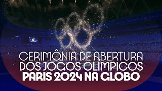 Chamada da CERIMÔNIA DE ABERTURA dos JOGOS OLÍMPICOS  OLIMPÍADAS PARIS 2024 na GLOBO 26072024 [upl. by Yrian754]