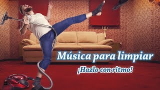 MUSICA PARA LIMPIAR LA CASA ¡Con Ritmo de Fondo Música Positiva para Levantar El Animo y Trabajar [upl. by Noitsuj]