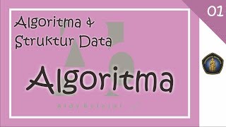 Algoritma dan Struktur Data  01  Algoritma [upl. by Aynos]