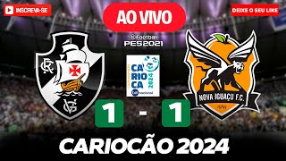 JOGÃO ENTRE VASCO E NOVA IGUAÇU NO MARACANÃ  JOGO DE HOJE  ASSISTA AGORA AO VIVO NO PES 21 [upl. by Aehsrop]