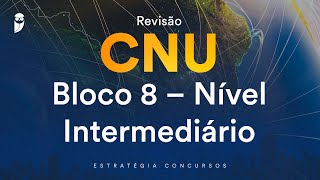 Revisão CNU  Bloco 8 – Nível Intermediário [upl. by Duahsar]