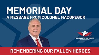 A MEMORIAL DAY MESSAGE FROM COL DOUGLAS MACGREGOR [upl. by Erma]