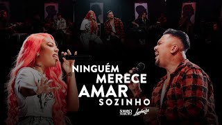 Sorriso Maroto Ludmilla  Ninguém Merece Amar Sozinho Como Antigamente [upl. by Helge]