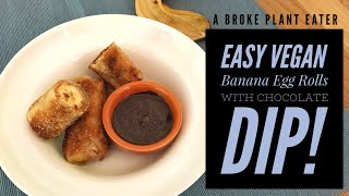 Easy Vegan Banana Egg Rolls with Choc Dip [upl. by Aileno]