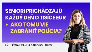 Seniori prichádzajú každý deň o tisíce eur Ako tomu vie zabrániť polícia [upl. by Frodine]