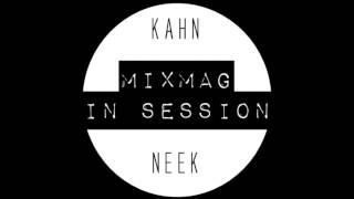 Mixmag  In Session Kahn amp Neek [upl. by Wilt]