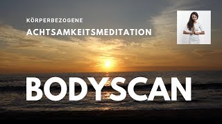 Bodyscan  Eine körperbezogene Achtsamkeitsmeditation 10 Minuten [upl. by Ayoted]