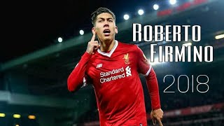 Roberto Firmino  Skills amp Goals  2018 [upl. by Horn752]