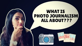 What is Photo Journalism all about [upl. by Dilly]