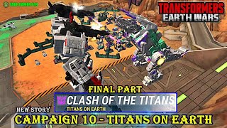 CAMPAIGN 10  TITANS ON EARTH part5 Metroplex VS Trypticon  TRANSFORMERS EARTH WARS Walkthrough [upl. by Uchida]