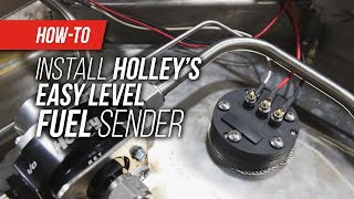 HowTo Install Holley’s Easy Level Fuel Sender [upl. by Parshall528]