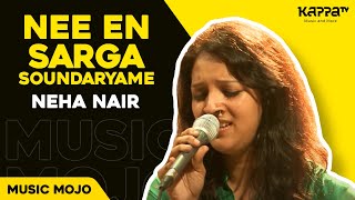 Nee En Sarga Soundaryame  Neha Nair  Music Mojo  Kappa TV [upl. by Kamp]