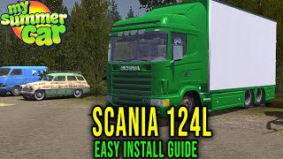 SCANIE 124L  HOW TO DOWNLOAD AND INSTALL CORRECTLY  My Summer Car [upl. by Acemaj]