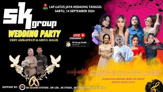 LIVE SK GROUP MALAM  SABTU 1409 2024  SK STUDIO [upl. by Jordan237]