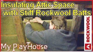 Insulating the attic with rockwool batts  005 [upl. by Negaet336]