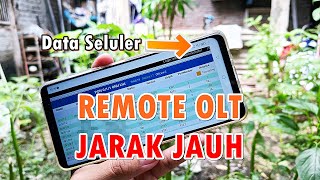 Cara Remote OLT dari Jarak Jauh  Data Seluler  Luar Jaringan Mikrotik [upl. by Anaya]