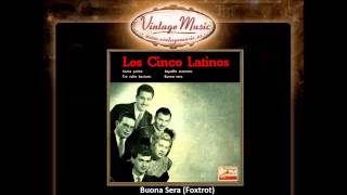 Los Cinco Latinos  Buona Sera Foxtrot VintageMusices [upl. by Anikahs]