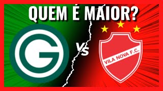 GOIÁS VS VILA NOVA QUEM É MAIOR Comparativo de Títulos [upl. by Zalea]