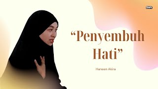 Haneen Akira  Penyembuh Hati [upl. by Oneal]