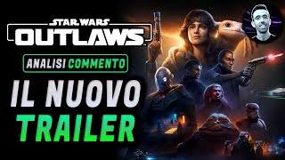 STAR WARS OUTLAWS ► IL NUOVO TRAILER ★ Analisi e Commento [upl. by Vastah]