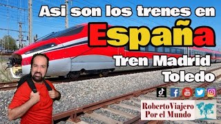 Asi son los trenes en España Tren Madrid Toledo [upl. by Hahn]