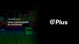 Plus Level 2 Autonomy in Trucking [upl. by Herrod894]