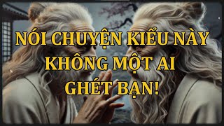 Thánh Hiền dạy Cách nói chuyện KHÔNG BAO GIỜ bị ai ghét I Khắc Kỷ Sống [upl. by Ardua10]