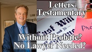 Can You Get Letters Testamentary Without Probate Do You Need A Lawyer Probate lawyer Chris Benson [upl. by Hofstetter]