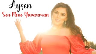 Ayşen  Sen Mene Yaraşırsan Official Video [upl. by Goines]