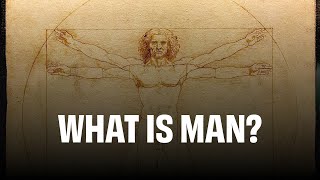 What is Man [upl. by Neirual]