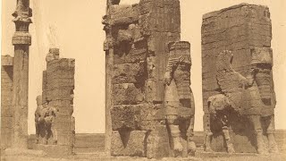 The First Photographs Ever Taken of Iran 18481858 by Colonel Luigi Pesce  Persepolis Old World [upl. by Cinda]