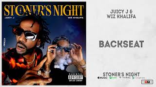 Juicy J amp Wiz Khalifa  quotBackseatquot Ft Project Pat Stoners Night [upl. by Clarisa]