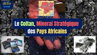 Le Coltan Minerai Stratégique des Pays Africains [upl. by Ahsiuqram]