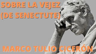 Marco Tulio Cicerón  Sobre la vejez De senectute [upl. by Ellata946]