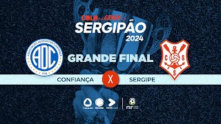 CONFIANÇA X SERGIPE  GRANDE FINAL DO CAMPEONATO SERGIPANO 2024  AO VIVO TV ATALAIA  13042024 [upl. by Ahtreb]