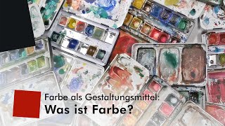 Gestaltungsmittel Farbe Was ist Farbe [upl. by Guinevere395]