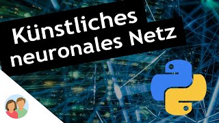 Künstliches neuronales Netz  Python programmieren [upl. by Madelon]