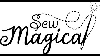 2024 Sew Magical Updates [upl. by Assertal]