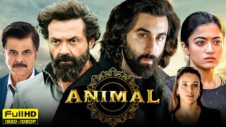 Animal Full Movie  Ranbir Kapoor Rashmika Mandanna Bobby Deol  Sandeep Vanga  HD Facts amp Review [upl. by Ahtanamas]