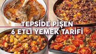 Bu Yemekler Tam Kalabalık Sofralarınıza Göre Tepside Pişen 6 Etli Yemek Tarifi  Yemek Tarifleri [upl. by Oakley]