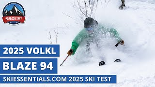 2025 Volkl Blaze 94  SkiEssentialscom Ski Test Review [upl. by Cooper13]