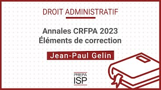 Annales CRFPA 2023  Droit administratif [upl. by Eloisa915]