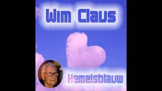 Wim Claus  Hemels Blauw 2024 [upl. by Sseb582]