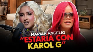 Confiesa que estaría con Karol G 😎 MARIAH ANGELIQ [upl. by Enileoj]