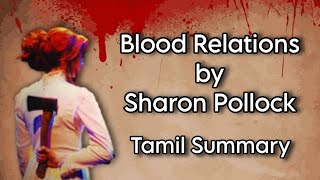 Blood Relations  Sharon Pollock  Tamil Summary  Literature and Psychology  BA English  MSU [upl. by Sajovich276]